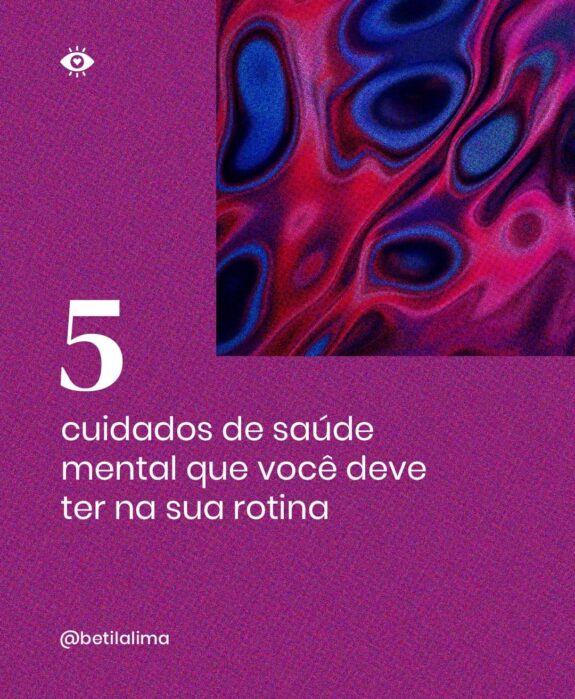 5 Cuidados de Saúde Mental que você deve ter na sua rotina