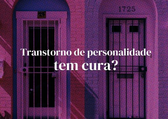 Transtorno de personalidade tem cura?