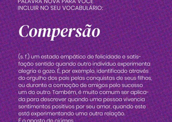 Compersão: Uma Palavra Nova para Incluir no Seu Vocabulário