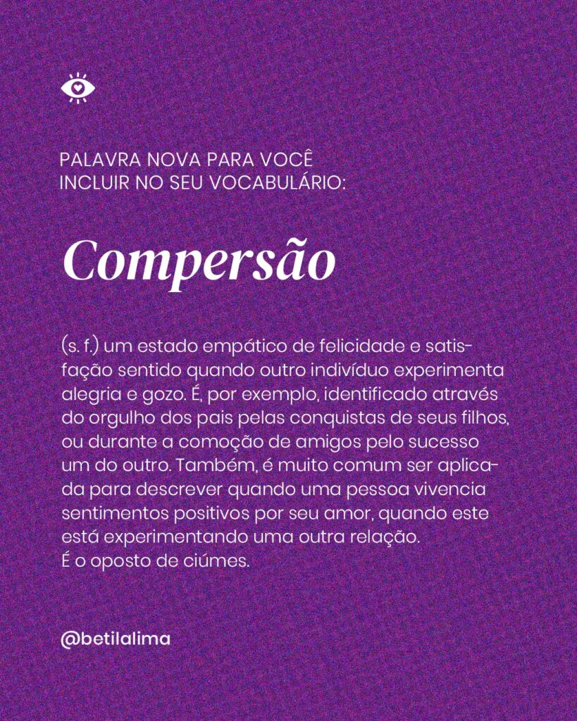 Compersão: Uma Palavra Nova para Incluir no Seu Vocabulário