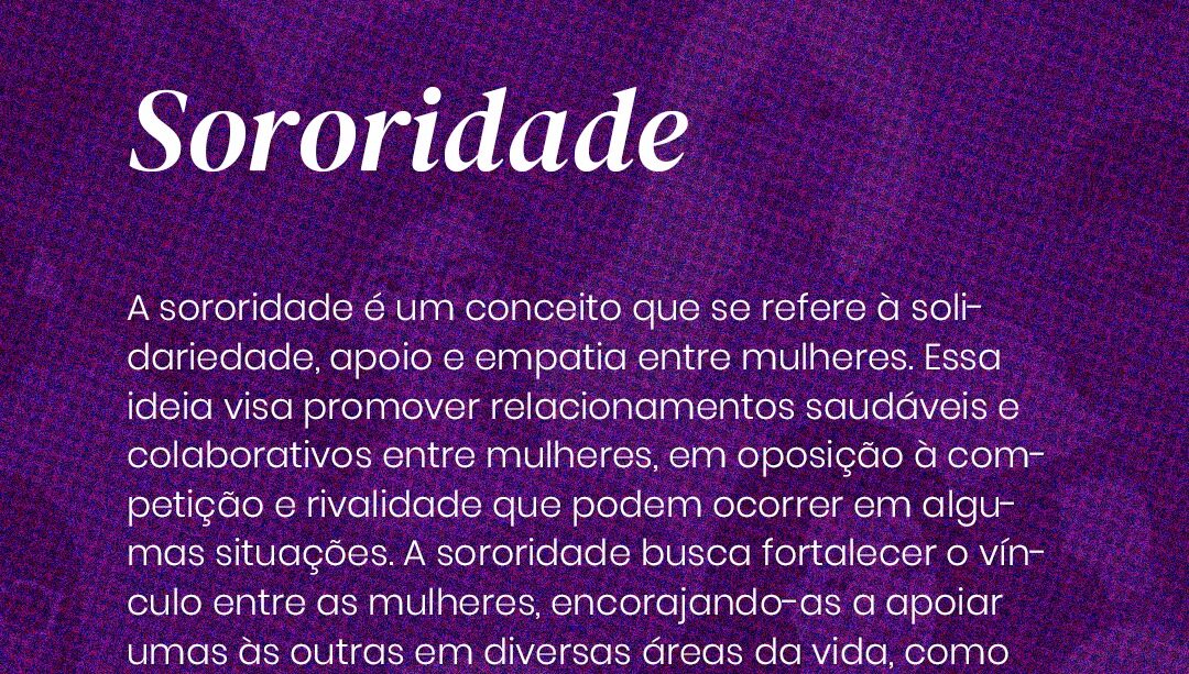 Sororidade: adicione essa palavra em seu vocabulário