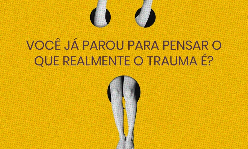 O que é trauma?