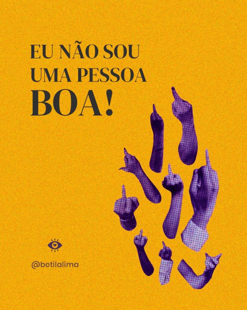 Eu não sou uma pessoa boa!