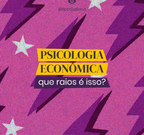 Psicologia Econômica: Desvendando os Segredos por Trás das Decisões Financeiras