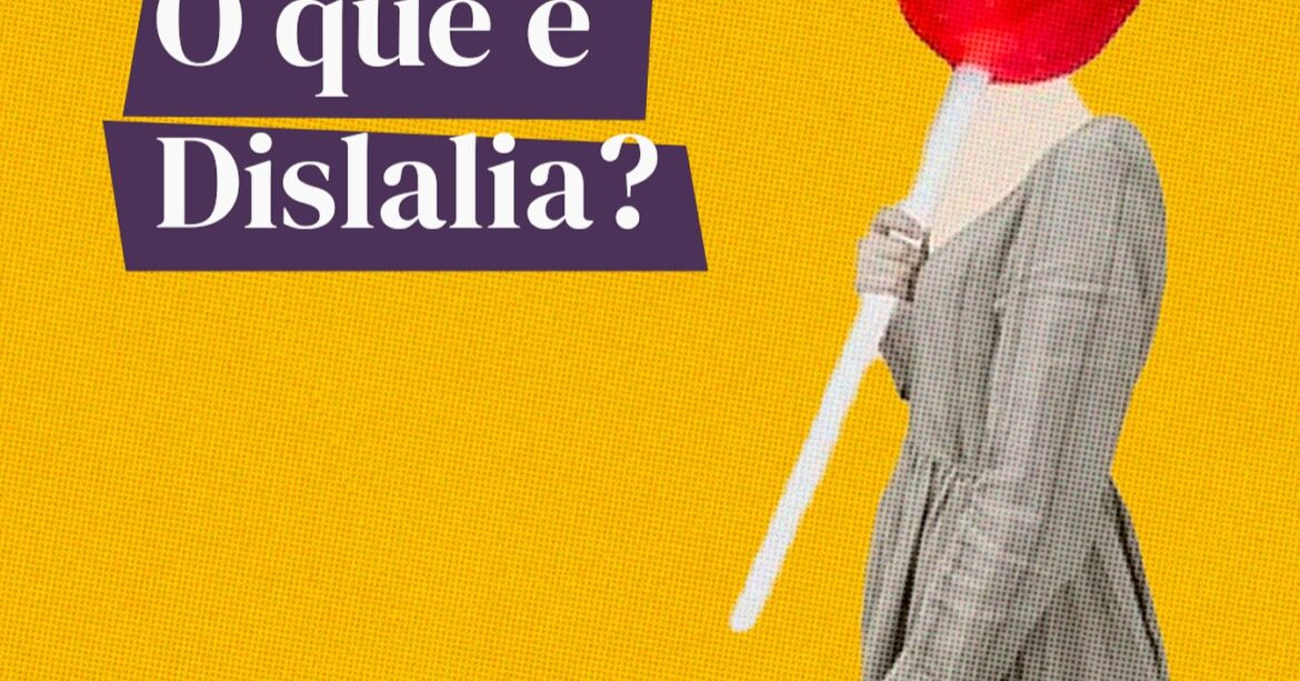 O que é Dislalia?