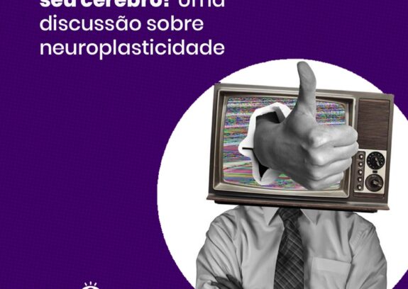 Neuroplasticidade: Tem Alongado Seu Cérebro?