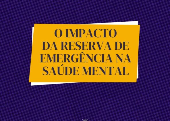 Reserva de Emergência: Saúde Financeira e Mental