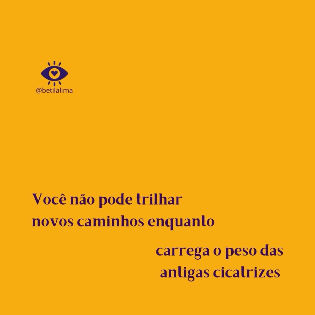 Antigas Cicatrizes: Você Não Pode Trilhar Novos Caminhos Enquanto Carrega o Peso Delas