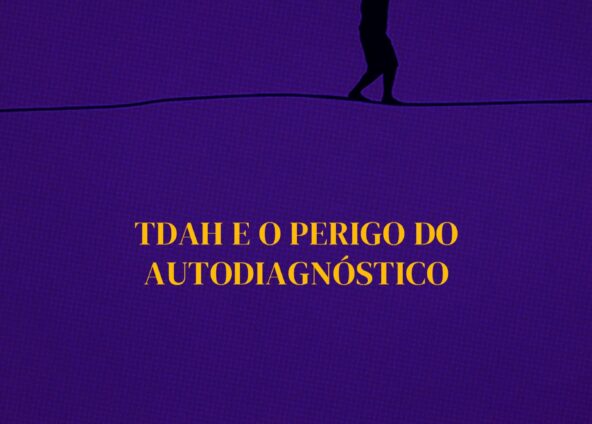 TDAH e o Perigo do Autodiagnóstico