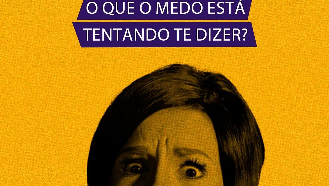 O que o medo está tentando nos dizer?