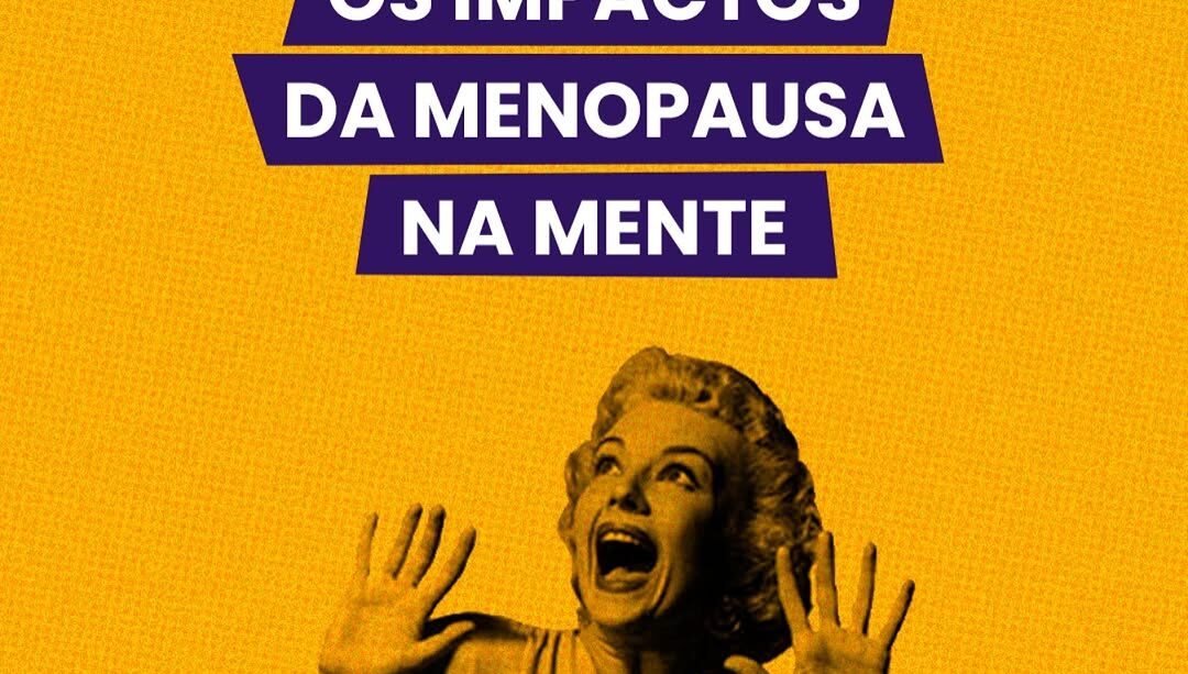 Menopausa: Como Lidar com os Impactos na Saúde Mental e no Corpo?